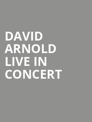 DAVID ARNOLD LIVE IN CONCERT at Barbican Theatre